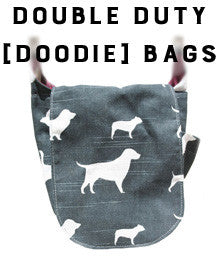 Double Duty [dood•ie] Bags